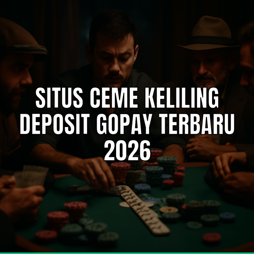 ceme keliling deposit gopay