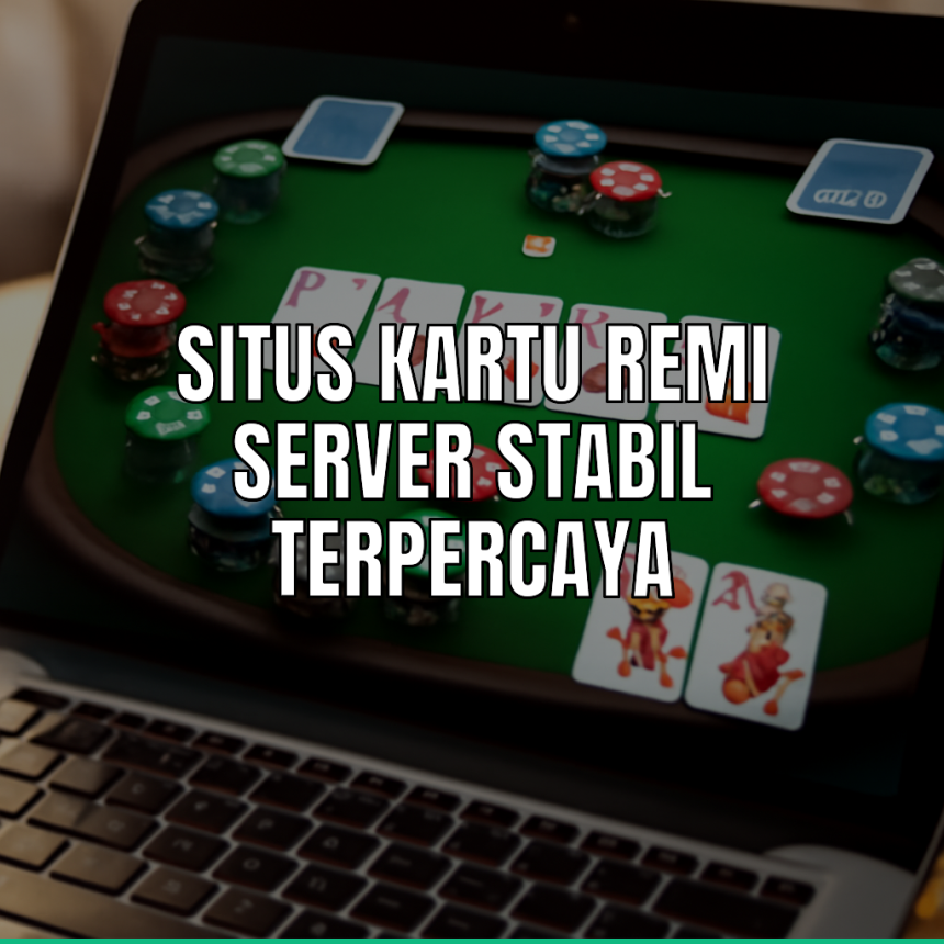 situs kartu remi server stabil