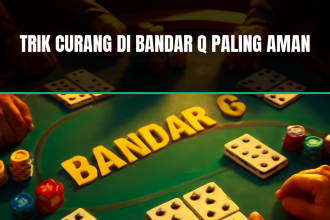 Trik Curang Di Bandar Q